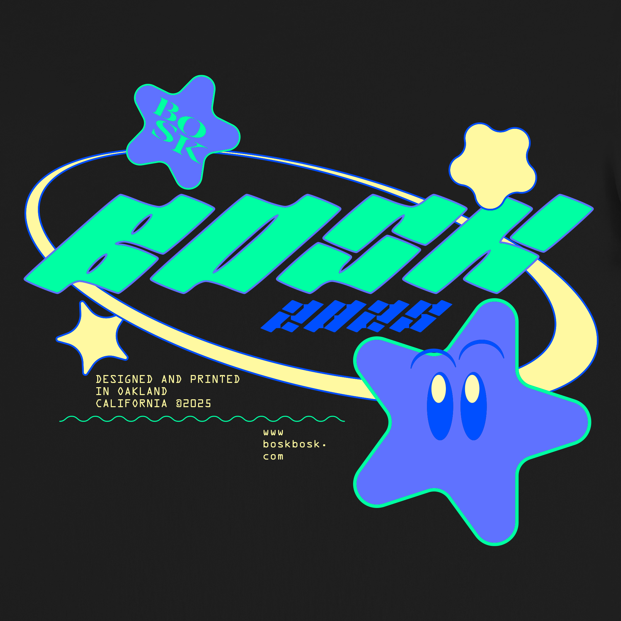 The BOSK Star Power Tee is a classic fit black t-shirt with bold blue and green "BOSK 2025," yellow accents, cartoon stars (one with blue eyes), "DESIGNED AND PRINTED IN OAKLAND CALIFORNIA 82025," and www.boskbosk.com.